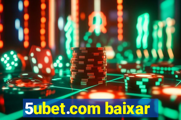 5ubet.com baixar